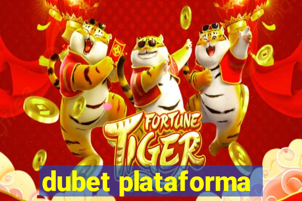 dubet plataforma